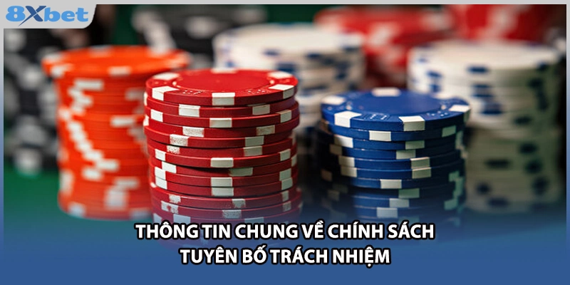 Thông tin chung về chính sách tuyên bố trách nhiệm